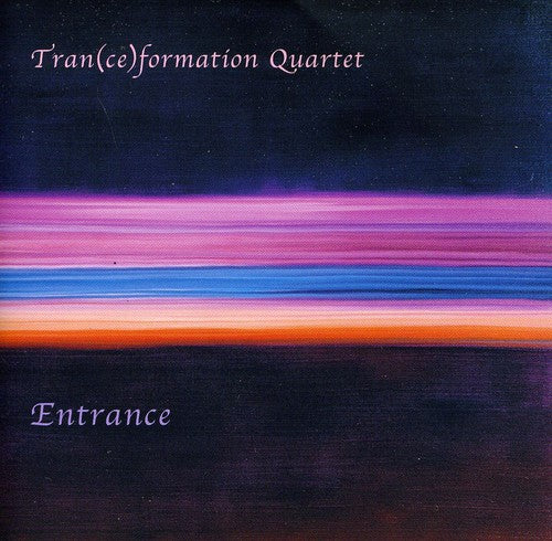 Tranceformation Quartet: Entrance