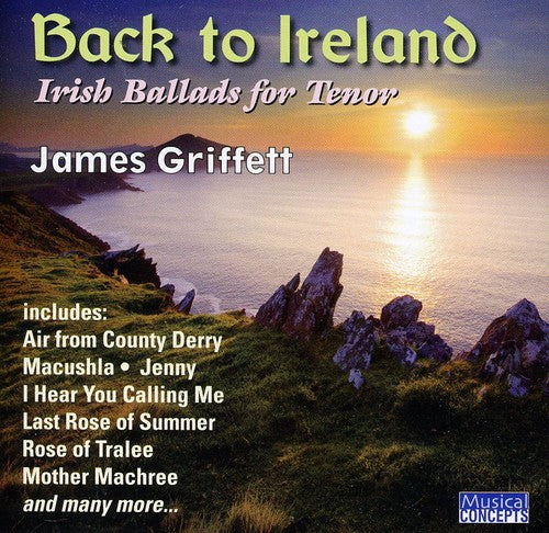 Griffett, James / Lindley, Simon / Benson, Clifford: Back To Ireland: Irish Songs and Ballads For Tenor