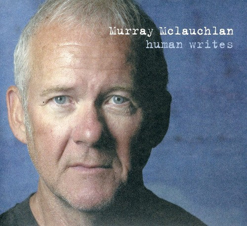 McLauchlan, Murray: Human Writes