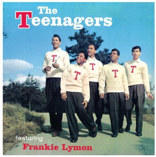 Lymon, Frankie & the Teenagers: Teenagers