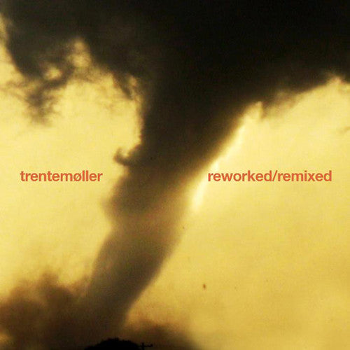 Trentemoller: Reworked/Remixed