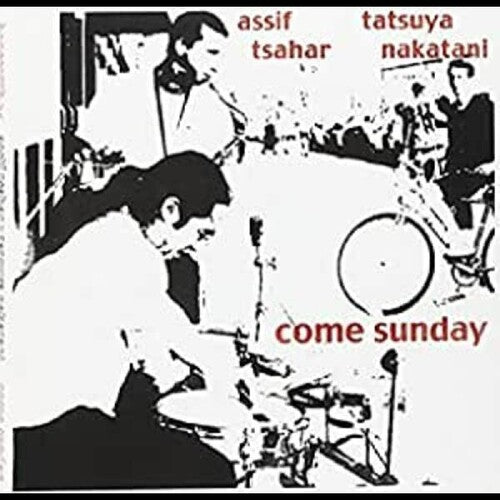 Tsahar, Assif / Nakatani, Tatsuya: Come Sunday