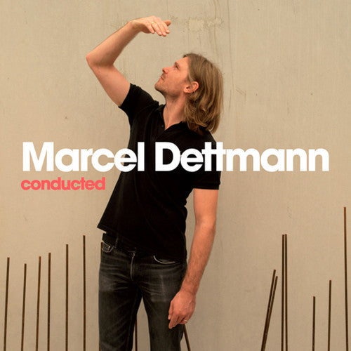 Dettmann, Marcel: Conducted