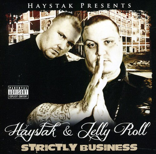 Haystak & Jellyroll: Strictly Business