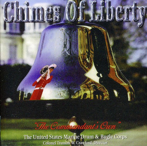 Sousa / Williams / Goldman / Us Marine Drum Corps: Chimes of Liberty