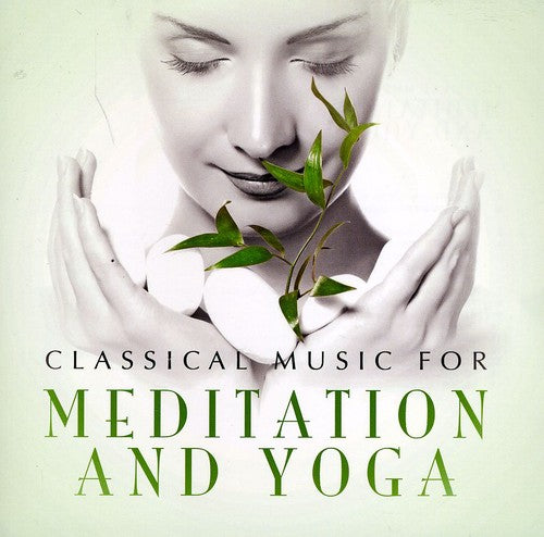 Mahler / Rachmaninoff / Bach, J.S. / Lpo / Collins: Classical Music for Meditation & Yoga