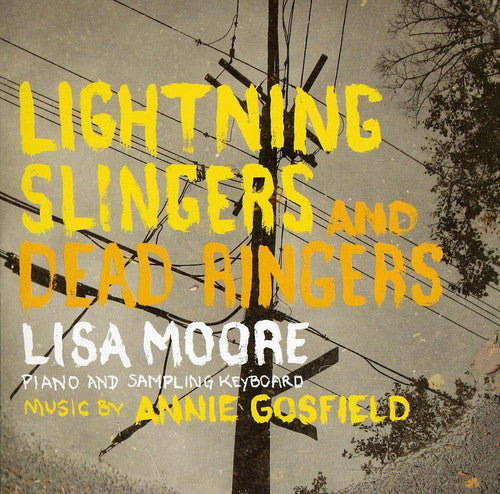 Gosfield / Moore, Lisa: Lightning Slingers & Dead Ringers