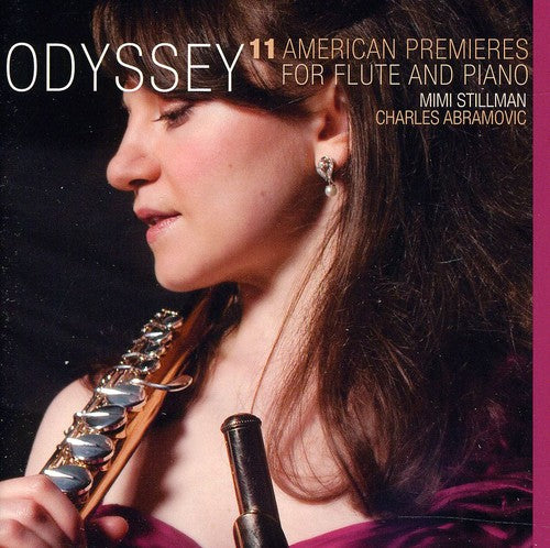 Boyle / Bates / Danielpour / Stillman / Abramovic: Odyssey: 11 American Premieres for Flute & Piano
