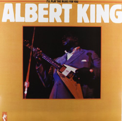 King, Albert: I'll Play the Blues for You