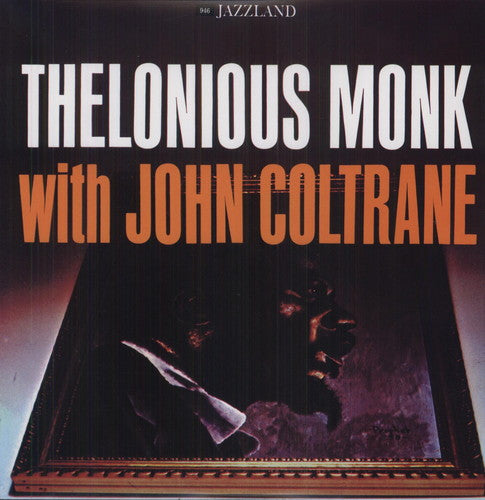 Monk, Thelonious / Coltrane, John: Thelonious Monk with John Coltrane