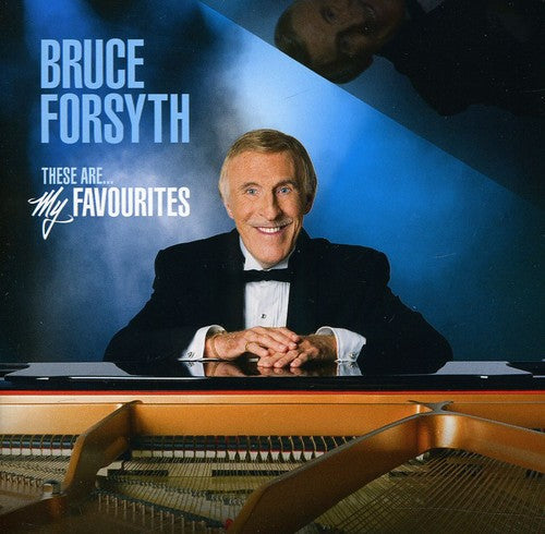 Forsyth, Bruce: These Are My Favourites