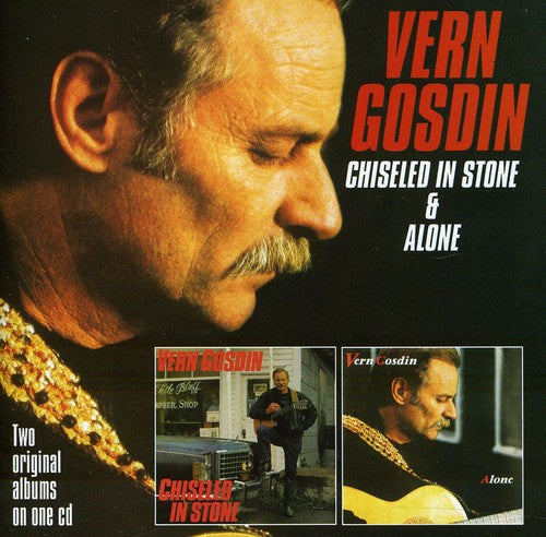 Gosdin, Vern: Chiseled in Stone / Alone