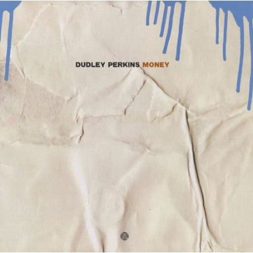 Perkins, Dudley: Money