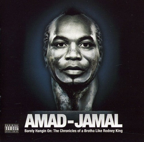 Amad-Jamal: Barely Hanging On: The Chronicles Of A Brotha Like Rodney King