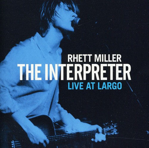 Miller, Rhett: The Interpreter Live At Largo