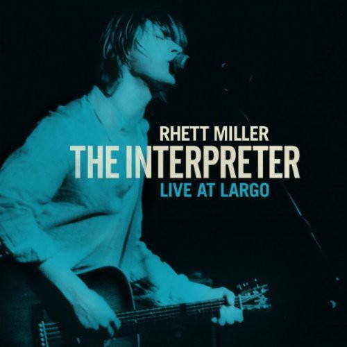 Miller, Rhett: The Interpreter Live At Largo