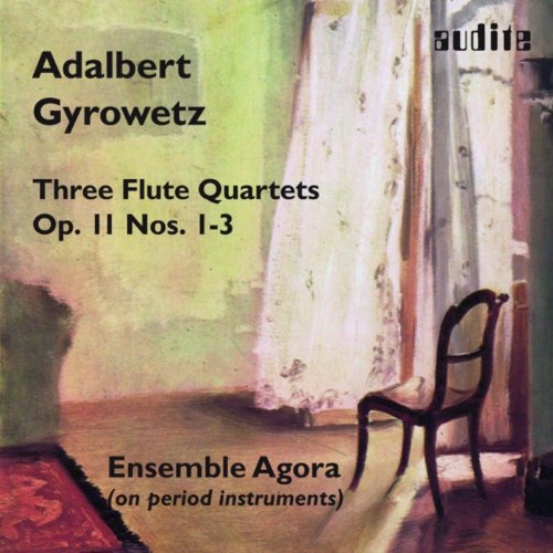 Gyrowetz / Ensemble Agora: Flute Quartets Op 11 #1-3