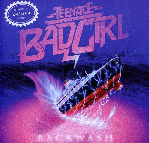 Teenage Bad Girl: Backwash