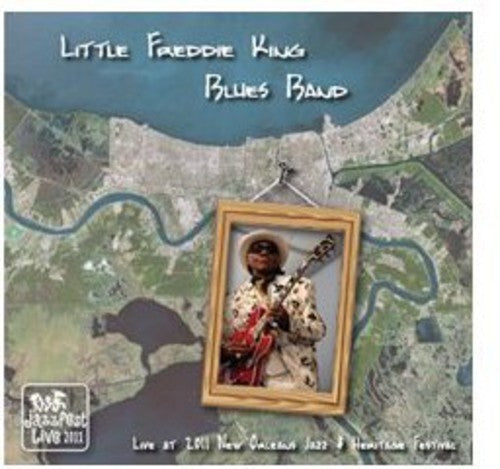 Little Freddie King: Live at Jazz Fest 2011