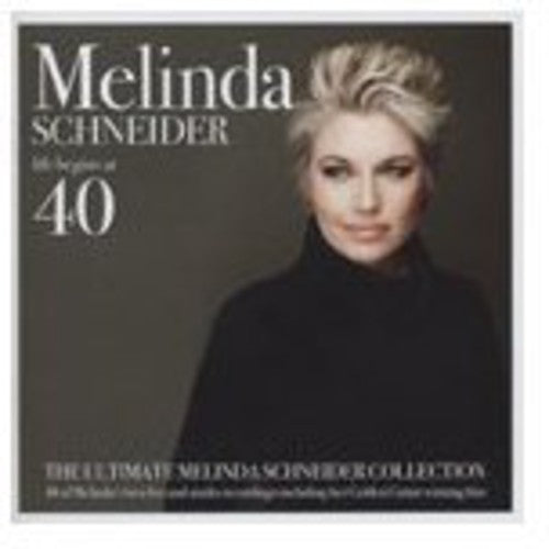 Schneider, Melinda: Life Begins at 40