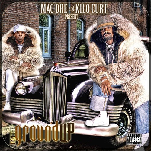 Mac Dre & Kilo Kurt: From the Ground Up