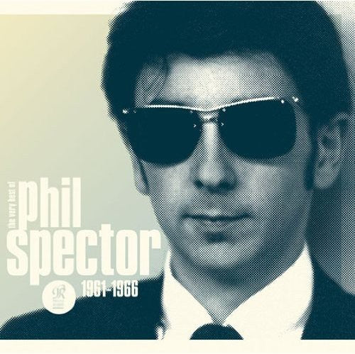 Wall of Sound: Very Best of Phil Spector 1961-1966: Wall of Sound: Very Best of Phil Spector 1961-1966