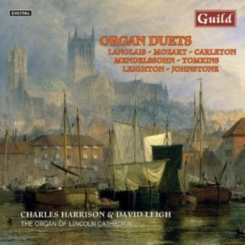 Mozart / Mendelssohn / Langlais / Harrison / Leigh: Organ Duets