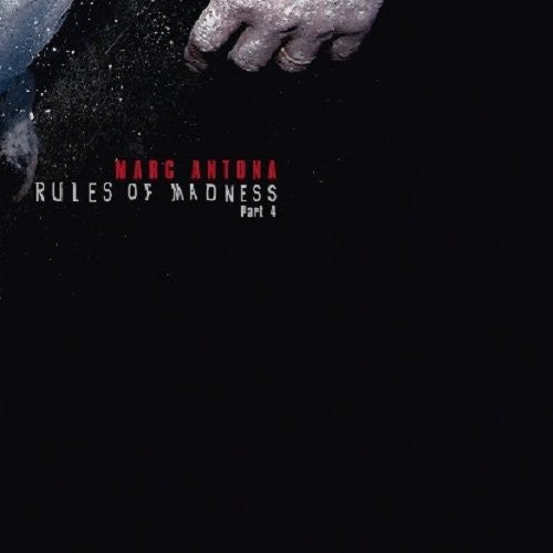 Antona, Marc: Rules Of Madness, Part 4