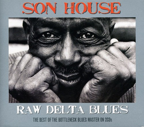 Son House: Raw Delta Blues