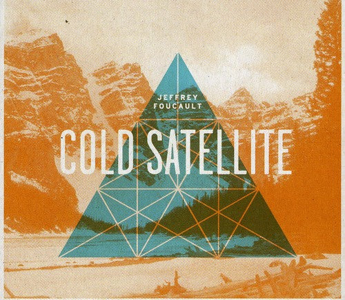 Foucault, Jeffrey & Billy Conway/David Goodrich a.O: Cold Satellite (Lisa Olstein Poetry)