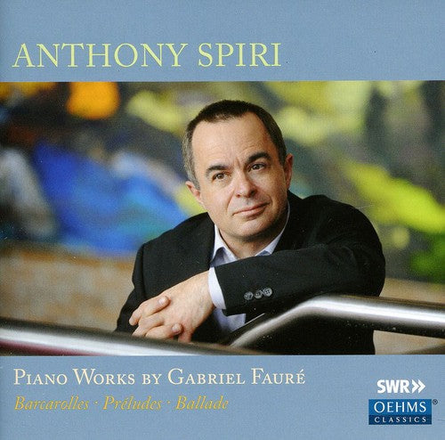 Faure / Spiri: Piano Works