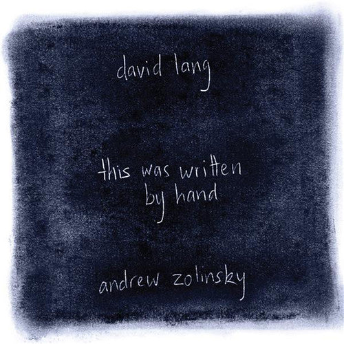 Lang / Zolinksy: This Was Written By Hand