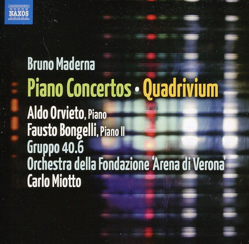 Maderna / Orvieto / Bongelli: Piano Concerto / Quadrivium