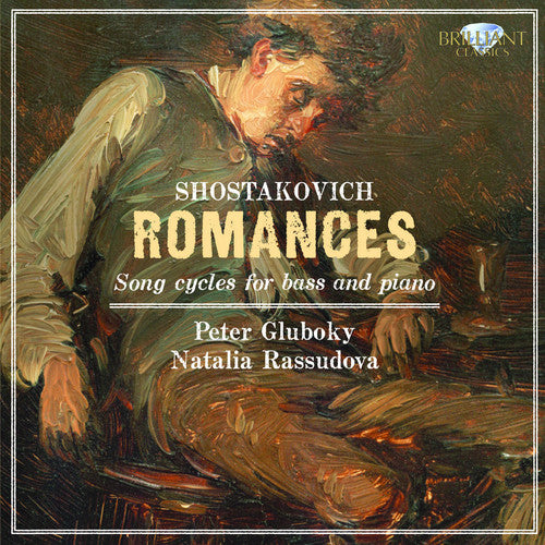 Shostakovich / Gluboky / Rassudova: Romances: Song Cycles for Bass & Piano