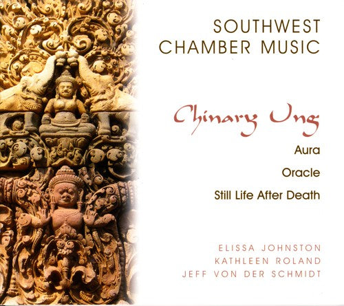 Ung / Southwest Chamber Music / Johnston: Chinary Ung: Southwest Chamber Music