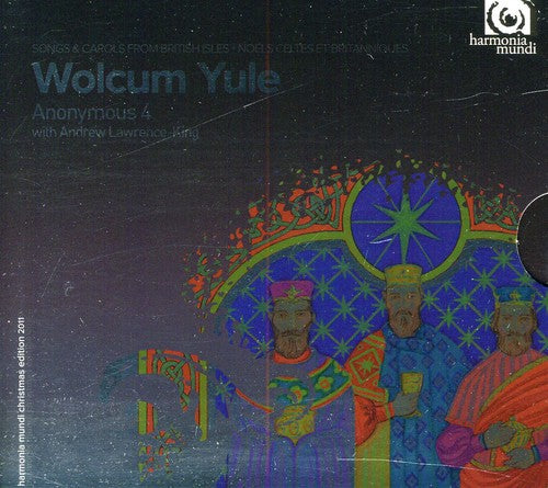 Anonymous 4: Wolcum Yule