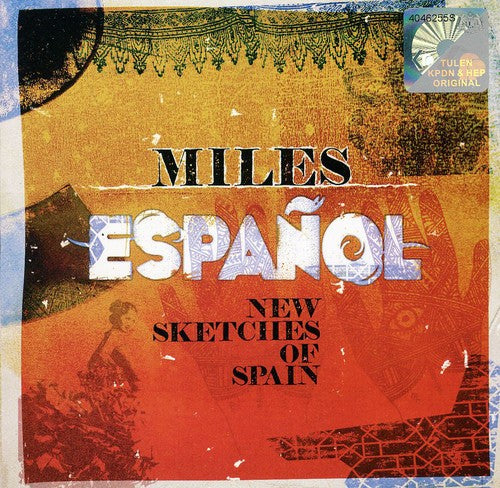 Miles Espanol: New Sketches of Spain