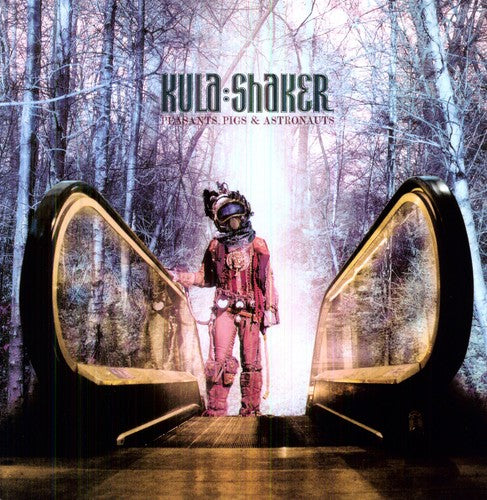 Kula Shaker: Peasants Pigs & Astronauts