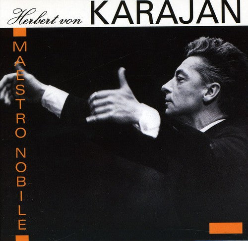Herbert Von Karajan: Maestro Nobile Vol. 2