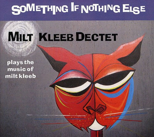 Kleeb, Milt: Something If Nothing Else