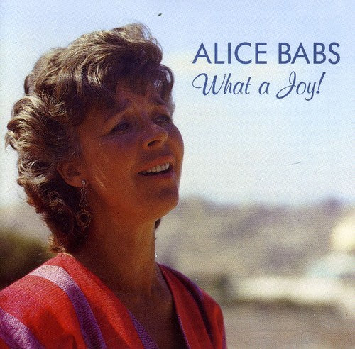 Babs, Alice: What a Joy