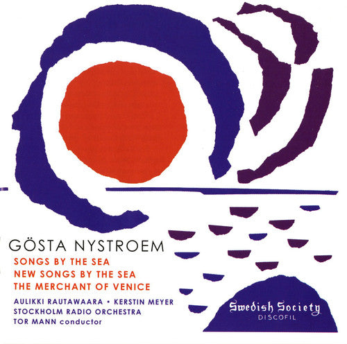 Nystroem / Mann / Rautawaara / Meyer: Songs By the Sea