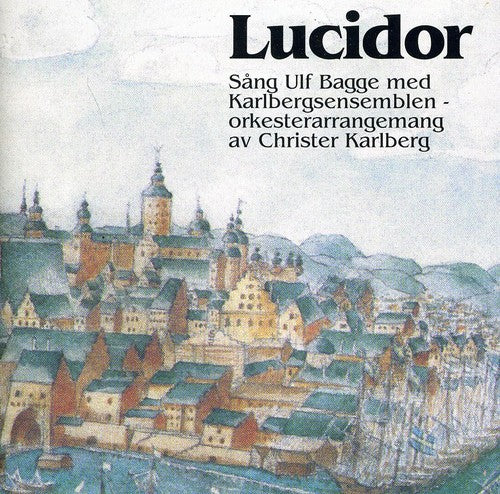 Bagge, Ulf / Bagge, Ulf: Lucidor Songs from 17th Century