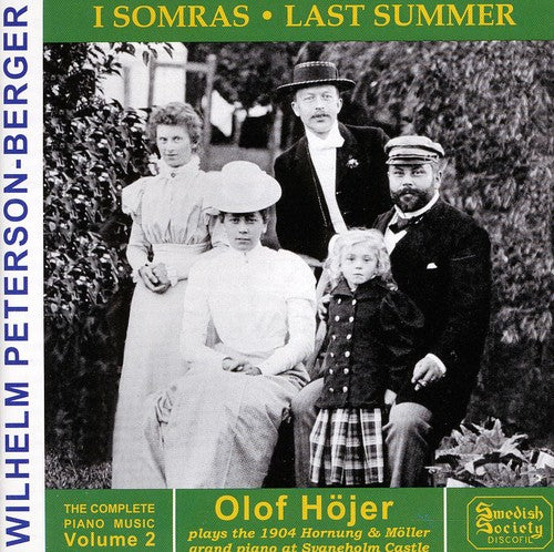 Peterson-Berger / Olof Hojer: Piano Works 2: Last Summer