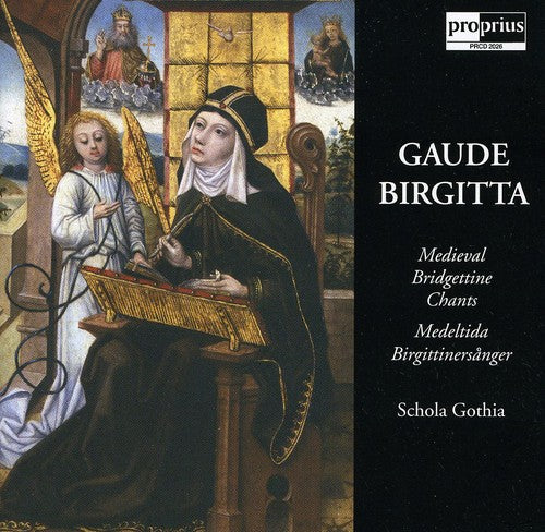 Bridgettine Chants / Schola Gothia: Gaude Birgitta