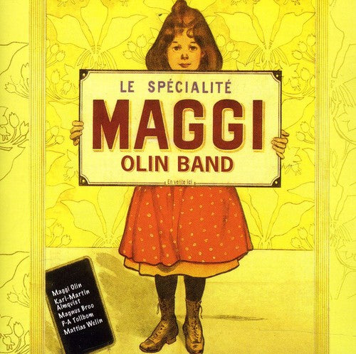 Olin, Maggi Band: Le Specialite