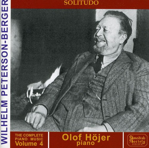 Peterson-Berger / Olof Hojer: Complete Piano Music 4