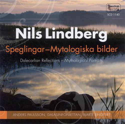 Lindberg / Paulsson / Dalasinfoniettan / Engeset: Speglingar-Mytologiska Bilder