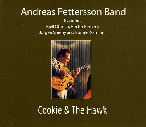 Pettersson / Andreas Pettersson Band: Cookie & the Hawk