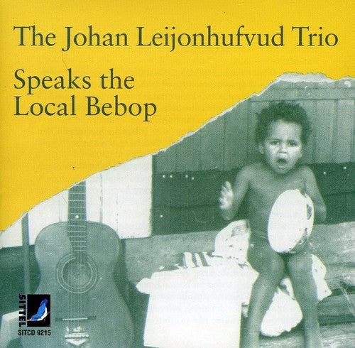 Leijonhufvud, Johan: Speaks the Local Bebop